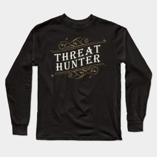 Threat Hunter Long Sleeve T-Shirt